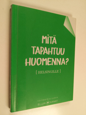 Mitä tapahtuu huomenna? [Helsingille]