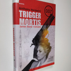 Anthony Horowitz : Trigger Mortis - James Bond -romaani - pikkukuva 1