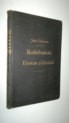 Juho Reijonen : Kotilukemista Herran päivinä : kolmannen ...