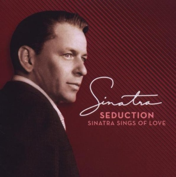 Frank Sinatra - Sinatra Seduction: Sinatra Sings Of Love CD