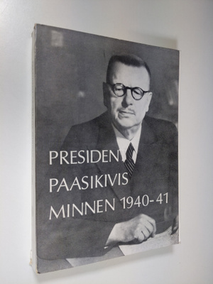 President Paasikivis minnen 2 (1940-41) : Mellankrigstide...