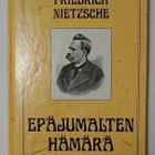 Friedrich Nietzsche - Epäjumalten Hämärä - pikkukuva 1