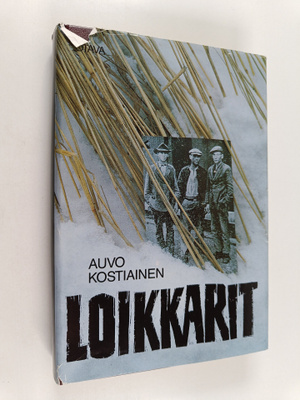 Auvo Kostiainen : Loikkarit : suuren lamakauden laiton si...