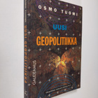 Osmo Tuomi : Uusi geopolitiikka : geopoliittisen perspekt... - pikkukuva 1
