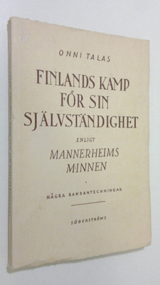 Onni Talas : Finlands kamp för sin självständighet enligt...