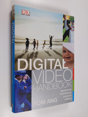 Tom Ang : Digital video handbook