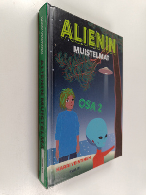 Harri Veistinen : Alienin muistelmat : osa 2