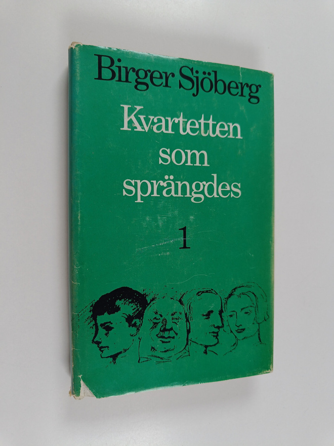 Birger Sjöberg : Kvartetten som sprängdes 1 : Förra delen