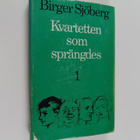 Birger Sjöberg : Kvartetten som sprängdes 1 : Förra delen - pikkukuva 1