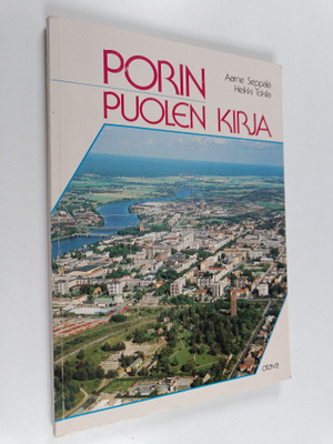 Aarne Seppälä ym. : Porin puolen kirja : lukemisto ja kot...
