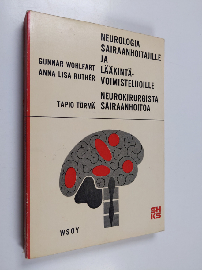 Gunnar Wohlfahrt : Neurologia sairaanhoitajille ja lääkin...