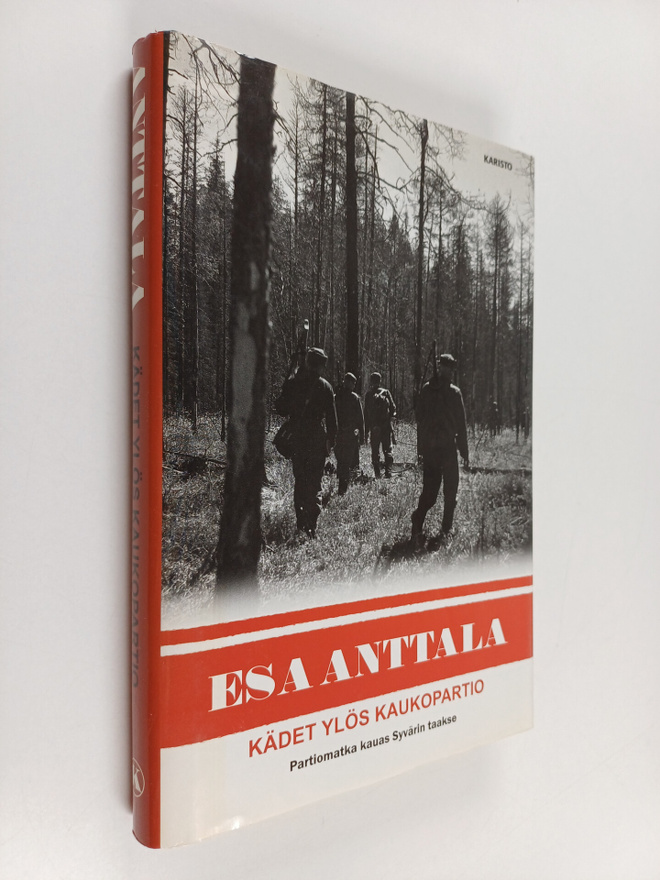 Esa Anttala : Kädet ylös, kaukopartio
