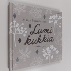 Maija Paavilainen : Lumikukkia - pikkukuva 1