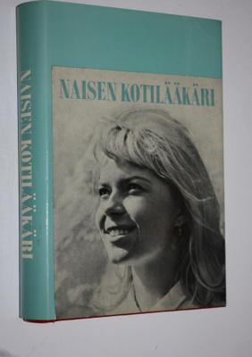 Jaakko S. (suom.) Tola : Naisen kotilääkäri : terveydenho...