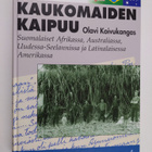 Olavi Koivukangas : Kaukomaiden kaipuu : suomalaiset Afri... - pikkukuva 1