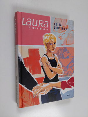 Tuija Lehtinen : Laura pitää pintansa