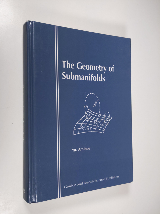 Yu. Aminov : The Geometry of Submanifolds