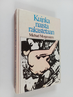 Michael Morgenstern : Kuinka naista rakastetaan