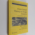 J.-M. Morel ym. : From Gestalt Theory to Image Analysis -... - pikkukuva 1