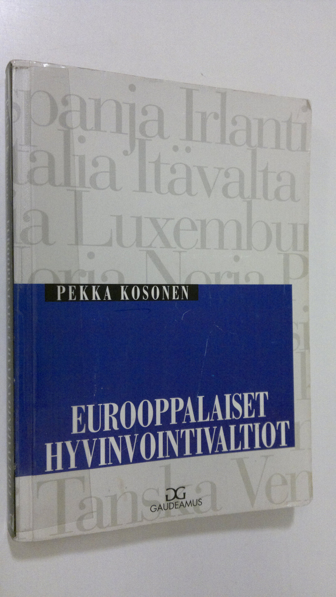 Pekka Kosonen : Eurooppalaiset hyvinvointivaltiot : yhden...