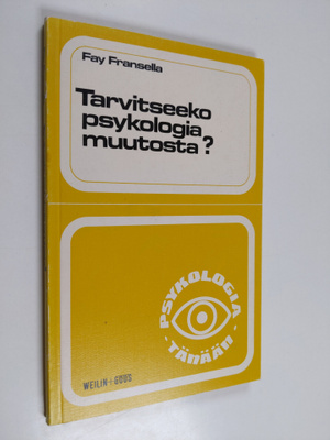 Fay Fransella : Tarvitseeko psykologia muutosta?