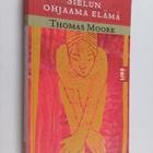 Thomas Moore : Sielun ohjaama elämä - pikkukuva 1