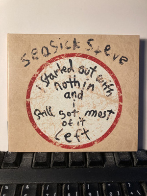 SEASICK STEVE: I Started Out With Nothin..., CD