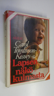 Carol Tomlinson-Keasey : Lapsen näkökulmasta