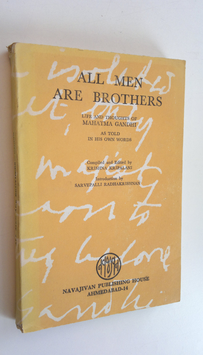 Krishna (toim.) Kripalani : All Men Are Brothers - Life a...