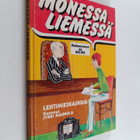 Jyrki (koonnut) Maunula : Monessa liemessä : lehtimieskas... - pikkukuva 1