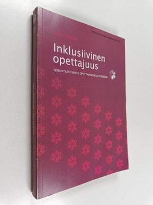 Suvi Lakkala : Inklusiivinen opettajuus : toimintatutkimu...