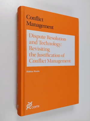 Riikka Koulu : Dispute Resolution and Technology : Revisi...