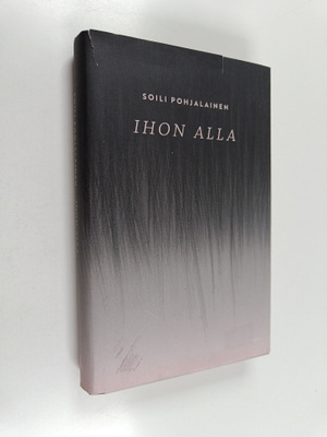 Soili Pohjalainen : Ihon alla