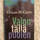 Colum McCann: Valon täällä puolen. 1.painos. 1999. - pikkukuva 1