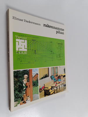 Elmar Badermann : Rakennamme pihan