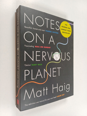 Matt Haig : Notes on a nervous planet