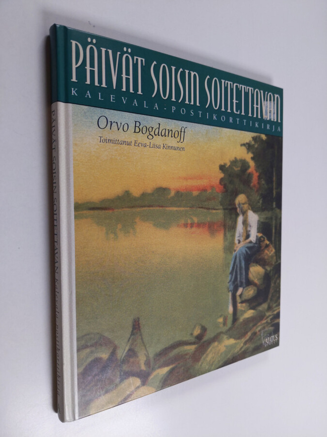 Orvo Bogdanoff : Päivät soisin soitettavan : Kalevala-pos...