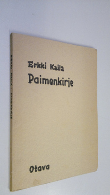 Erkki Kaila : Paimenkirje : eräitä pastoraalisia näkökohtia