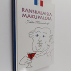 Jukka Mannerkorpi : Ranskalaisia makupaloja (signeerattu) - pikkukuva 1