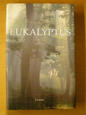 Murray Bail: Eukalyptus
