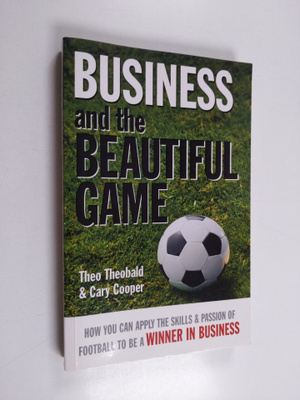 Theo Theobald : Business and the beautiful game : how you...