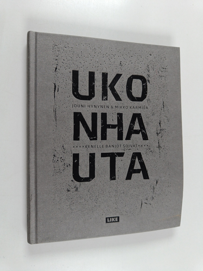 Jouni Hynynen : Kotiteollisuus : Ukonhauta : kenelle banj...