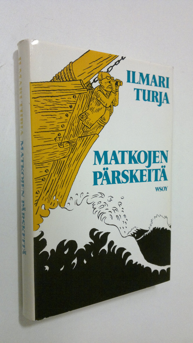 Ilmari Turja : Matkojen pärskeitä