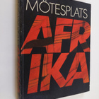 Mötesplats Afrika söder om Sahara : Kulturhuset 18 novemb... - pikkukuva 1