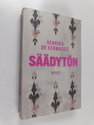 Henrika de Kermadec : Säädytön