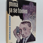 Sirkkaliisa Oksanen : Minä ja se toinen - pikkukuva 1