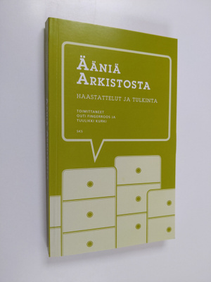 Ääniä arkistosta : haastattelut ja tulkinta