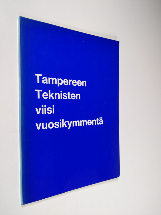 Veikko Nummela : Tampereen tekniset 1925-1975 : Tampereen...