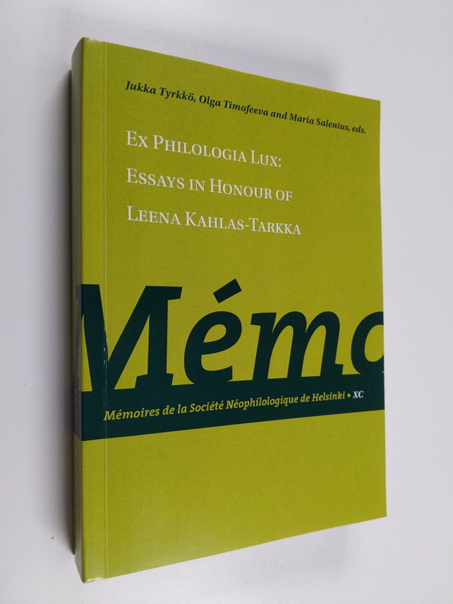 Ex Philologia Lux : essays in honour of Leena Kahlas-Tarkka