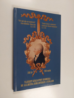 Yleiset kirjastot Suomessa 200 vuotta = De allmänna bibli...